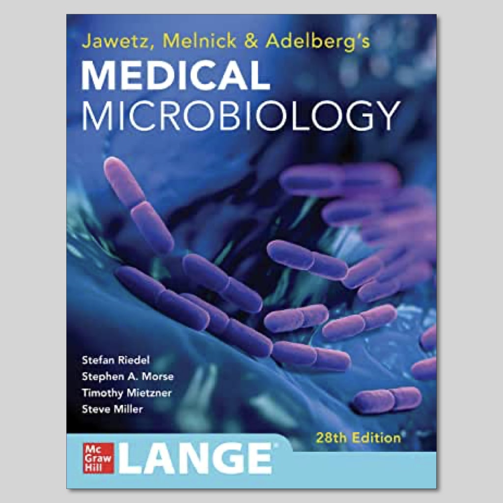 Jawetz, Melnick & Adelberg's Medical Microbiology