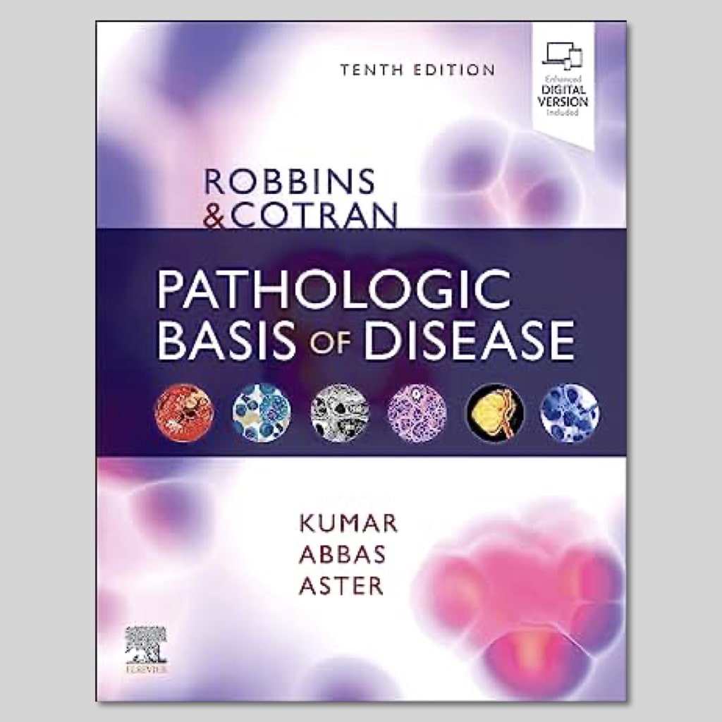 Robbins & Cotran Pathologic Basis of Disease